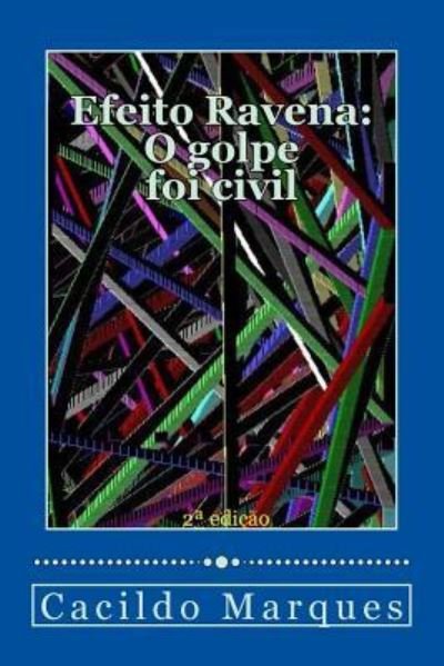Cover for Cacildo Marques · Efeito Ravena - O golpe foi civil (Pocketbok) (2018)