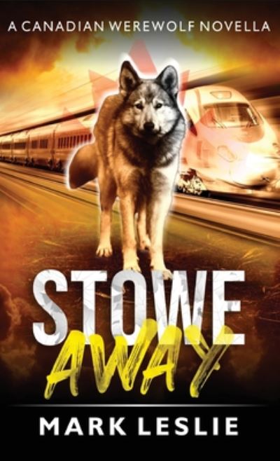 Cover for Mark Leslie · Stowe Away (Hardcover Book) (2020)