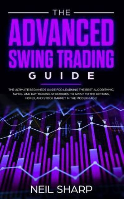 Cover for Neil Sharp · The Advanced Swing Trading Guide (Pocketbok) (2019)