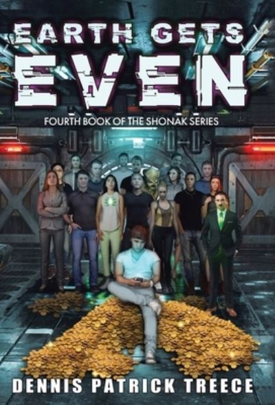 Cover for Dennis Patrick Treece · Earth Gets Even (Hardcover Book) (2021)