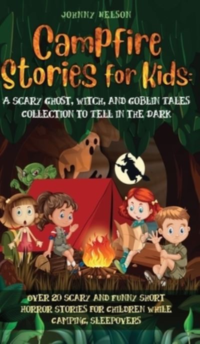 Cover for Johnny Nelson · Campfire Stories for Kids (Hardcover Book) (2020)