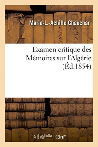 Cover for Chauchar-m-l-a · Examen Critique Des Mémoires Sur L'algérie (Paperback Bog) [French edition] (2014)