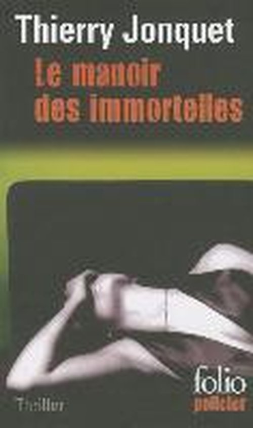 Manoir Des Immortelles (Folio Policier) (French Edition) - Thierry Jonquet - Books - Gallimard Education - 9782070427130 - February 1, 2003