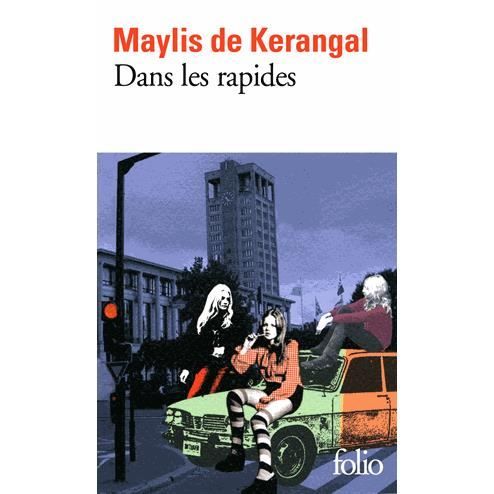 Dans les rapides - Maylis de Kerangal - Books - Gallimard - 9782070456130 - June 4, 2014