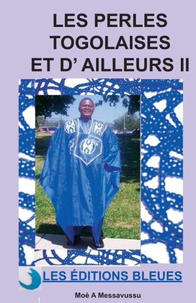 Cover for Moe a Messavussu · Les Perles Togolaises et D'ailleurs II (Pocketbok) [French, 1 edition] (2011)