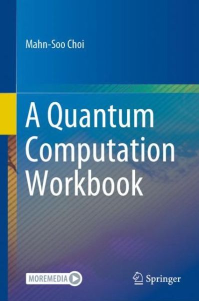 Cover for Mahn-soo Choi · A Quantum Computation Workbook (Hardcover Book) [1st ed. 2022 edition] (2022)