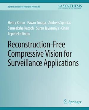 Cover for Henry Braun · Reconstruction-Free Compressive Vision for Surveillance Applications - Synthesis Lectures on Signal Processing (Paperback Book) (2019)