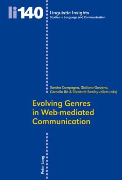 Evolving Genres in Web-mediated Communication - Linguistic Insights - - Books - Peter Lang AG, Internationaler Verlag de - 9783034310130 - December 11, 2012
