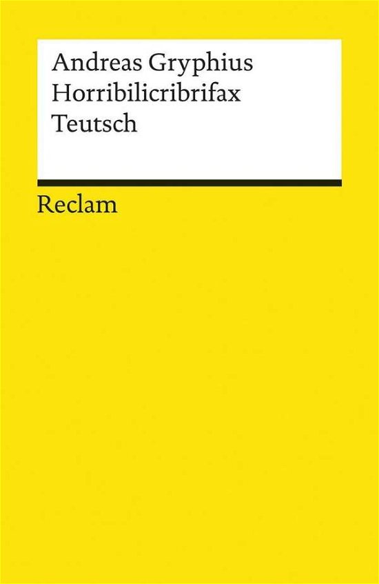 Cover for Gryphius · Horribilicribrifax Teutsch (Buch)
