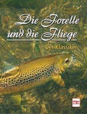 Cover for Brian Clarke · Die Forelle und die Fliege (Inbunden Bok) (2017)