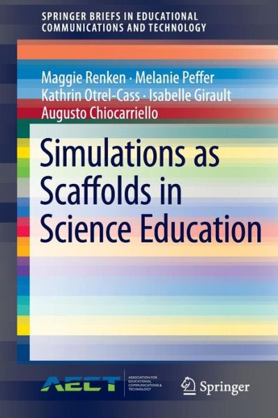 Cover for Maggie Renken · Simulations as Scaffolds in Science Education - SpringerBriefs in Educational Communications and Technology (Paperback Book) [2016 edition] (2015)