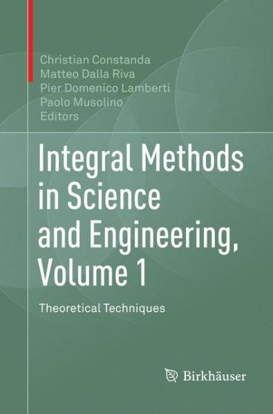 Cover for Integral Methods in Science and Engineering, Volume 1: Theoretical Techniques (Paperback Book) [Softcover reprint of the original 1st ed. 2017 edition] (2018)