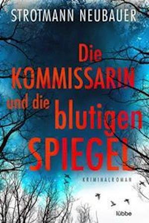 Cover for Peter Strotmann · Die Kommissarin und die blutigen Spiegel (Book) (2022)