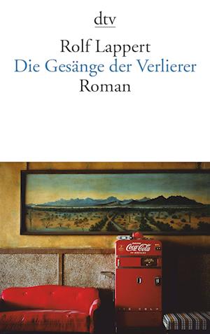 Cover for Rolf Lappert · Dtv Tb.13813 Lappert.gesänge D.verlier. (Book)