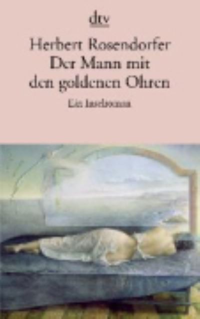 Cover for Herbert Rosendorfer · Der Mann mit den goldenen Ohren (Paperback Book) (2012)