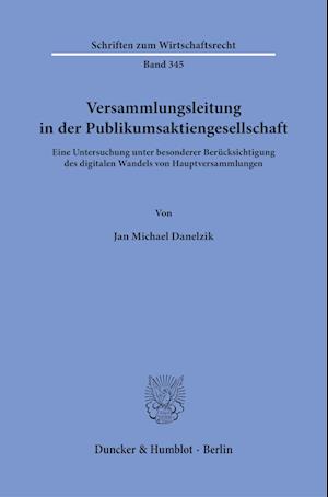 Cover for Jan Michael Danelzik · Versammlungsleitung in der Publikumsaktiengesellschaft (Book) (2023)