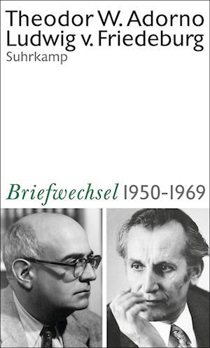 Theodor W.-friedeburg Ludwig Adorno · Theodor W. Adorno, Ludwig Von Friedeburg, Briefwechsel 1950-1969 (Bog)