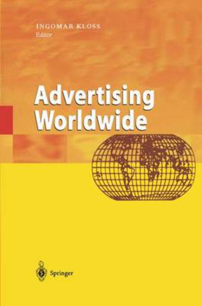 Cover for Ingomar Kloss · Advertising Worldwide: Advertising Conditions in Selected Countries (Hardcover Book) [2001 edition] (2000)