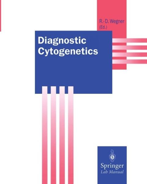 Cover for Rolf-dieter Wegner · Diagnostic Cytogenetics - Springer Lab Manuals (Paperback Book) [1999 edition] (2014)
