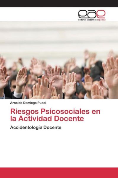 Cover for Pucci Arnoldo Domingo · Riesgos Psicosociales en La Actividad Docente (Pocketbok) (2015)