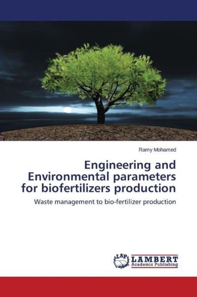 Cover for Mohamed Ramy · Engineering and Environmental Parameters for Biofertilizers Production (Paperback Book) (2015)