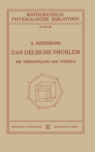 Cover for Herrmann · Das Delische Problem: Die Verdoppelung Des Wurfels - Mathematisch-Physikalische Bibliothek (Paperback Book) [1927 edition] (1927)