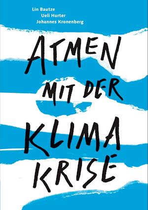 Cover for Lin Bautze · Atmen mit der Klimakrise (Book) (2023)