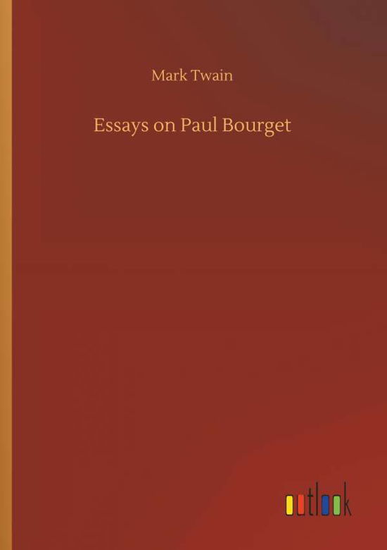 Cover for Twain · Essays on Paul Bourget (Book) (2018)