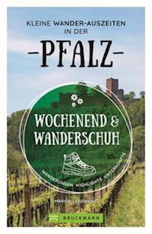 Cover for Marion Landwehr · Wochenend und Wanderschuh - Kleine Wander-Auszeiten in der Pfalz (Paperback Book) (2022)