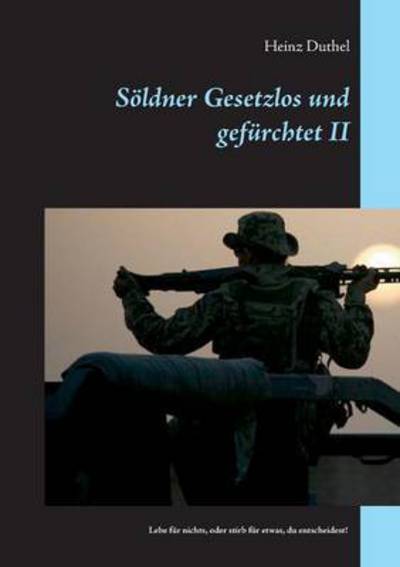 Cover for Heinz Duthel · Soldner Gesetzlos Und Gefurchtet - II (Paperback Book) (2015)