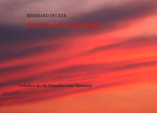 Cover for Decker · Das Franziskus-Vaterunser (Book)