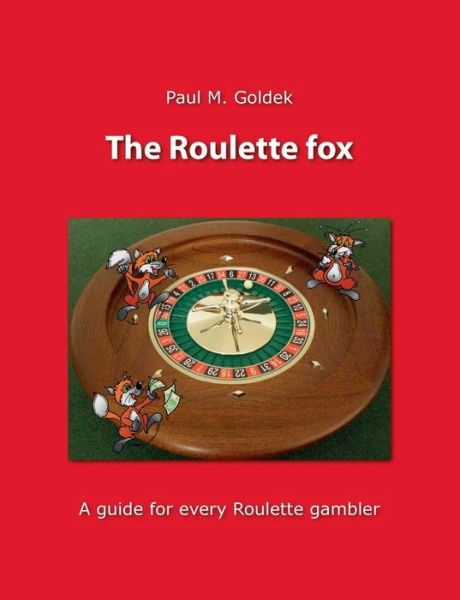 Cover for Paul M Goldek · The Roulette fox: A guide for every Roulette gambler (Paperback Book) (2014)