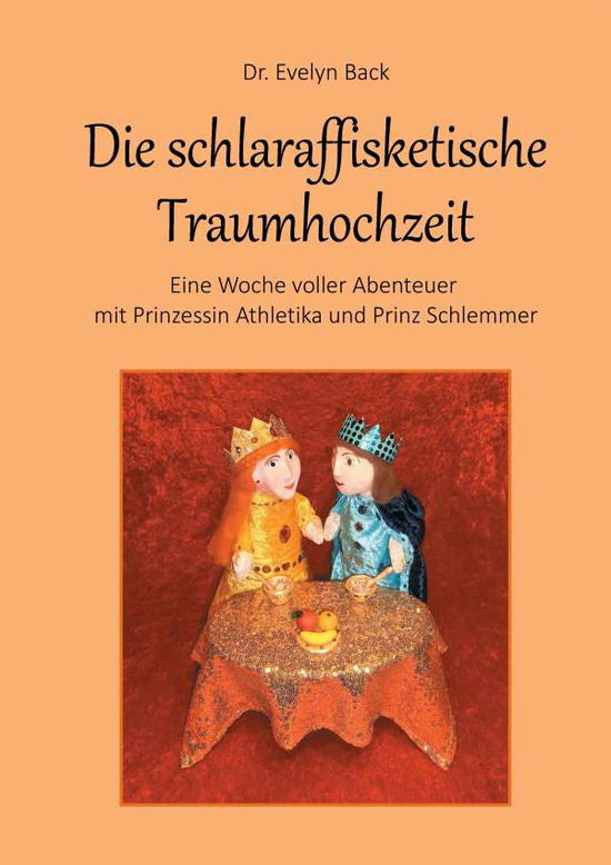 Cover for Back · Die schlaraffisketische Traumhochz (Bok)