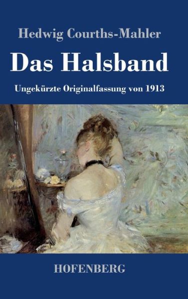 Cover for Hedwig Courths-Mahler · Das Halsband (Hardcover Book) (2021)