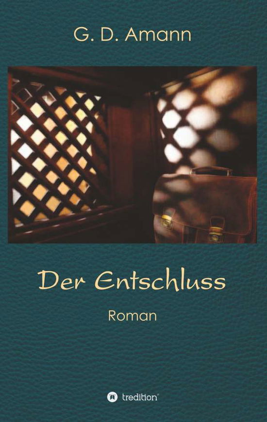 Cover for Amann · Der Entschluss (Book) (2017)