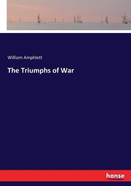 Cover for Amphlett · The Triumphs of War (Bok) (2017)
