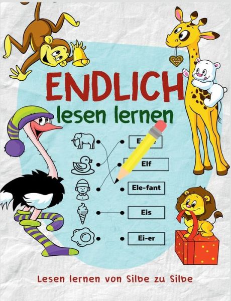 Cover for Kinder Werkstatt · Lesen lernen von Silbe zu Silbe - Das Vorschulbuch als Vorbereitung fur die Vorschule und Grundschule - Nach dem Schreiben lernen folgt jetzt das Lesen lernen: Das Kinderbuch um Lesen zu uben mit tollen Ausmalbilder (Paperback Book) (2018)