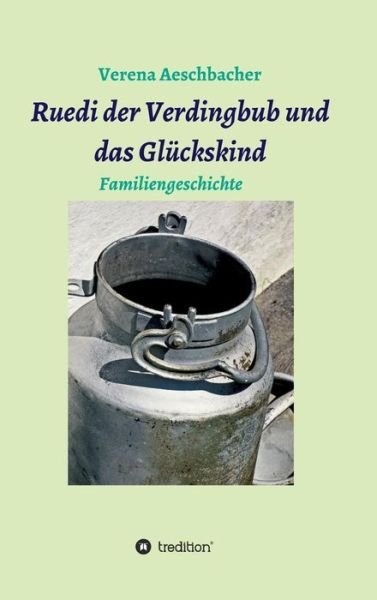 Cover for Aeschbacher · Ruedi der Verdingbub und da (Bok) (2019)
