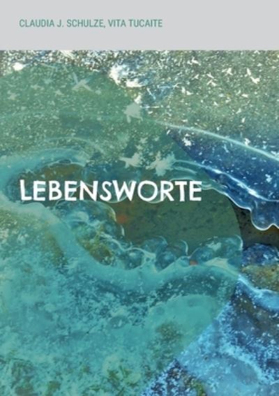 Cover for Claudia J. Schulze · Lebensworte (Paperback Book) (2022)