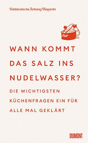 Cover for Süddeutsche Zeitung Magazin · Wann kommt das Salz ins Nudelwasser? (Bok) (2025)