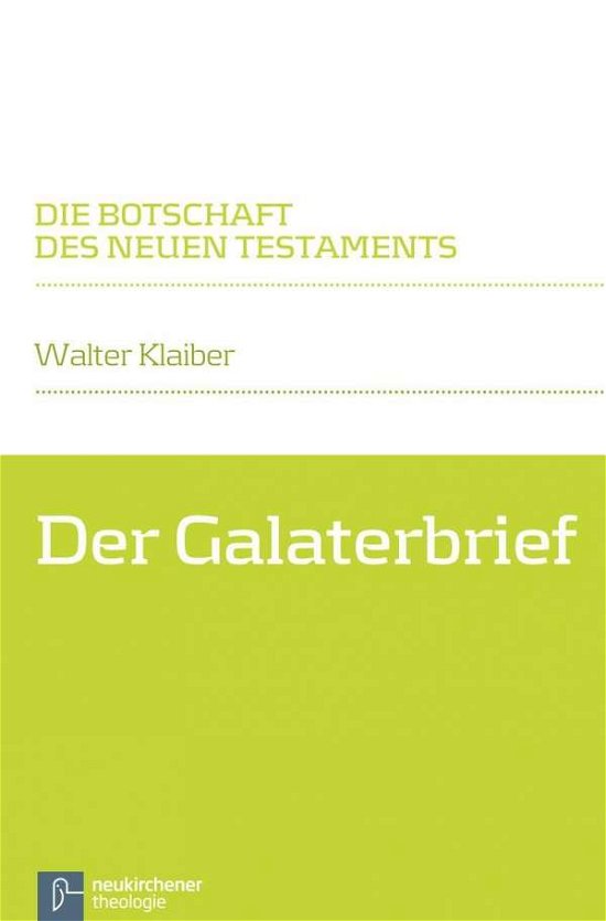 Der Galaterbrief - Klaiber - Books -  - 9783788727130 - December 31, 2013
