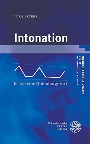 Cover for Jörg Peters · Intonation (Kurze Einfuhrungen in Die Germanistische Linguistik) (German Edition) (Paperback Book) [German edition] (2014)