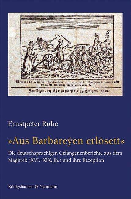 Cover for Ruhe · »Aus Barbareÿen erlösett« (Book)