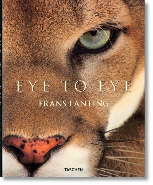 Cover for Frans Lanting · Frans Lanting. Eye to Eye (Hardcover Book) (2016)