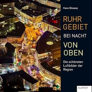 Cover for Hans Blossey · Ruhrgebiet bei Nacht von oben (Innbunden bok) (2021)