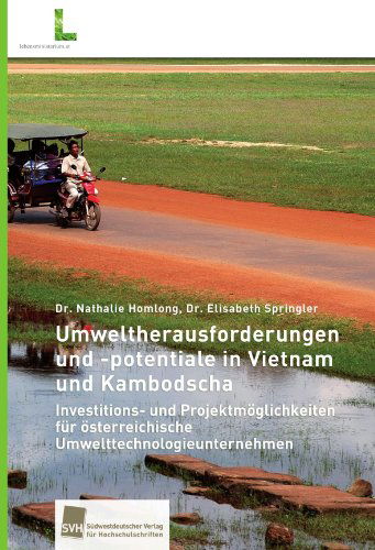 Cover for Elisabeth Springler · Umweltherausforderungen  Und Potentiale in Vietnam Und Kambodscha: Investitions- Und Projektmöglichkeiten Für Österreichische Umwelttechnologieunternehmen (Paperback Book) [German edition] (2012)