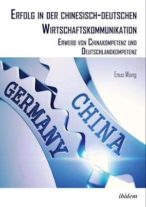 Cover for Enuo Wang · Erfolg in der Chinesisch-Deutschen Wirtschaftskommunikation (Book) (2024)
