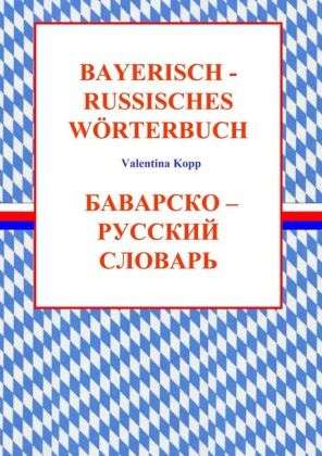 Cover for Kopp · Bayerisch-Russisches Wörterbuch (Book)