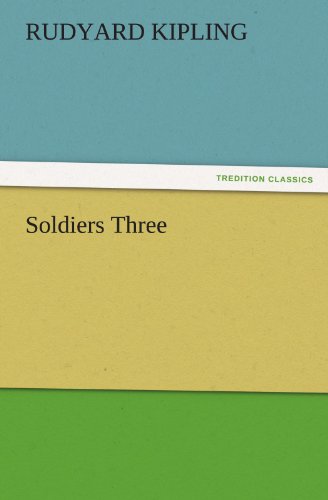 Cover for Rudyard Kipling · Soldiers Three (Tredition Classics) (Pocketbok) (2011)