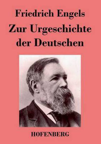 Cover for Friedrich Engels · Zur Urgeschichte Der Deutschen (Taschenbuch) (2013)